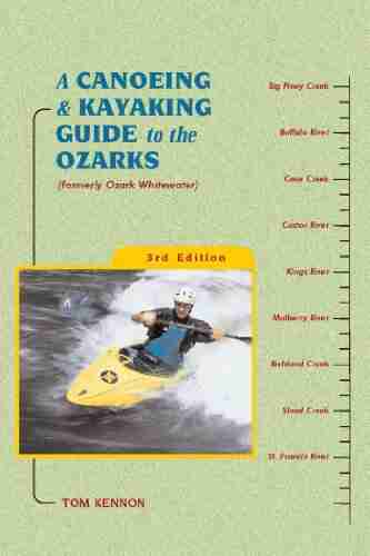 A Canoeing and Kayaking Guide to the Ozarks (Canoe and Kayak Series)