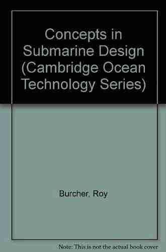 Concepts in Submarine Design (Cambridge Ocean Technology 2)