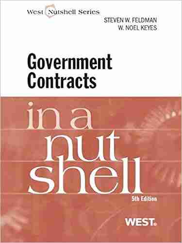 Feldman And Keyes Government Contracts In A Nutshell 5th