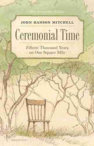 Ceremonial Time: Fifteen Thousand Years On One Square Mile