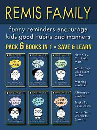 Pack 6 In 1 Remis Family: 6 For Kids To Encourage Good Habits And Manners With Visual Reminders (Remis Family 2020 7)