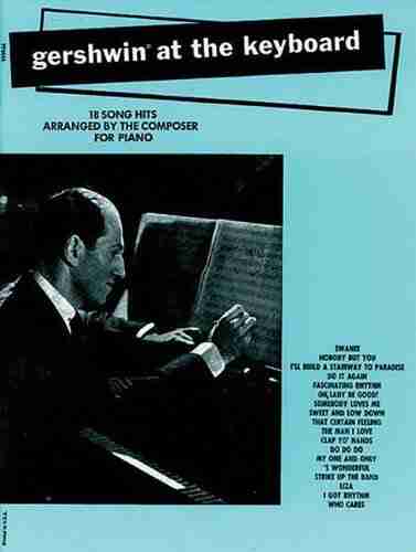 Gershwin At The Keyboard: For Intermediate To Advanced Piano