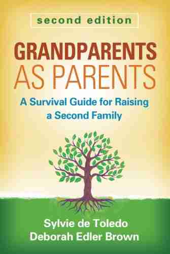 Grandparents As Parents Second Edition: A Survival Guide For Raising A Second Family