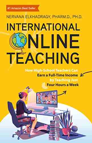 International Online Teaching: How High School Teachers Can Earn Full Time Income by Teaching Just Four Hours a Week