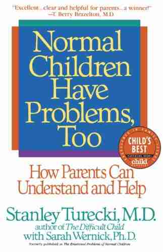 Normal Children Have Problems Too: How Parents Can Understand and Help