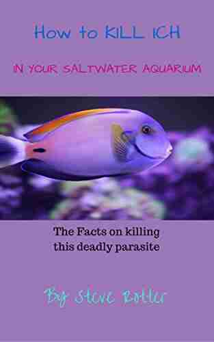 How To Kill The Ich Parasite In Saltwater Aquariums