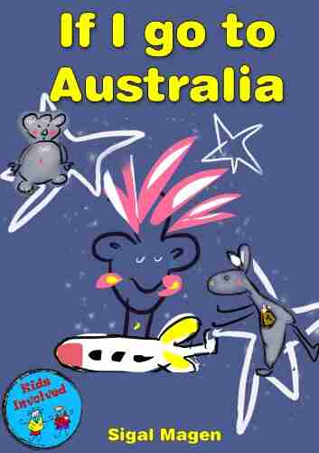 Travel With Kids: If I Go To Australia (Fun Time Series) Children Including Children S Painting