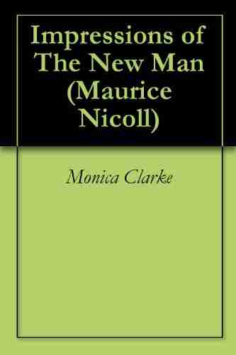 Impressions Of The New Man (Maurice Nicoll)