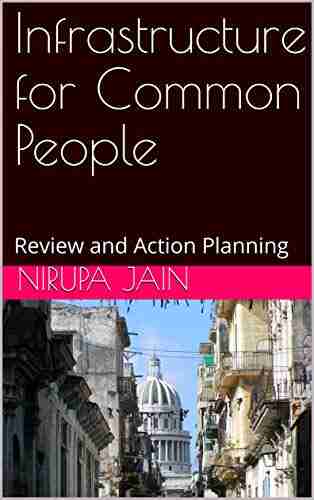 Infrastructure For Common People : Review And Action Planning