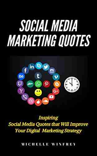 Famous Social Media Marketing Quotes: Inspiring Social Media Quotes that Will Improve Your Digital Marketing Strategy (SEO Digital and affiliate marketing 1)