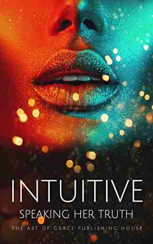 Intuitive: Speaking Her Truth Brigid Holder