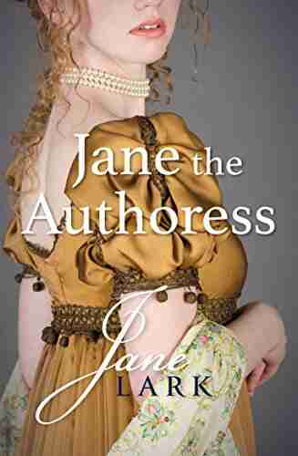 Jane The Authoress: A Pride And Prejudice Variation