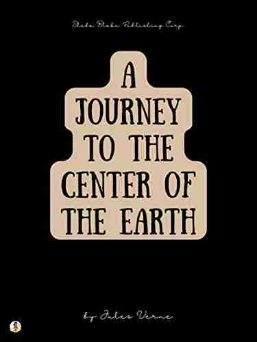 A Journey To The Center Of The Earth