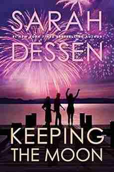 Keeping the Moon Sarah Dessen