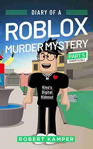 Diary Of A Roblox Murder Mystery Part 5 (Unofficial): Kino S Digital Hideout (Diary Of A Roblox Murder Mystery (Unofficial))