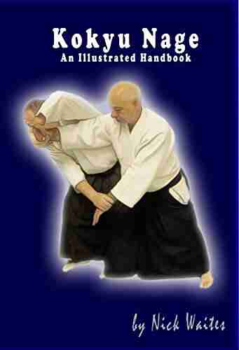 Kokyu Nage: An Illustrated Handbook