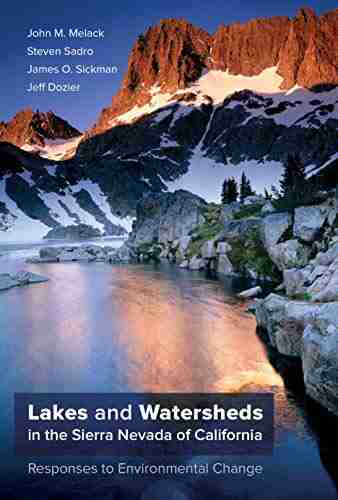 Lakes and Watersheds in the Sierra Nevada of California: Responses to Environmental Change (Freshwater Ecology 5)