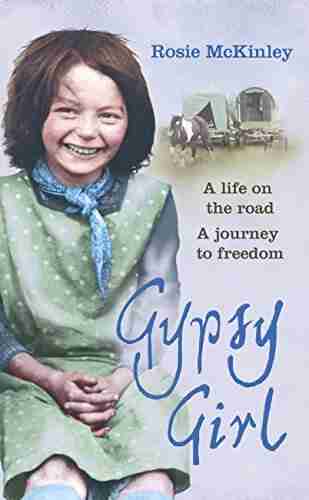 Gypsy Girl: A life on the road A journey to freedom