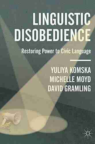 Linguistic Disobedience: Restoring Power To Civic Language