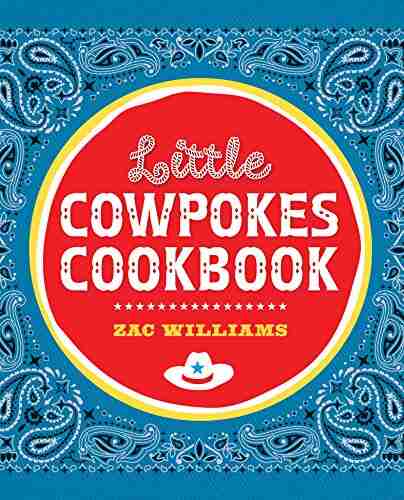 Little Cowpokes Cookbook Zac Williams