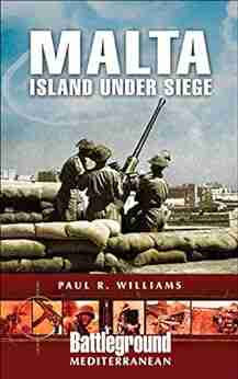 Malta: Island Under Siege (Battleground Mediterranean)