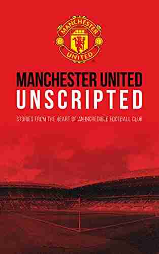 Manchester United: Unscripted Manchester United