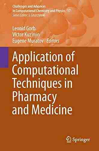 Recent Advances In QSAR Studies: Methods And Applications (Challenges And Advances In Computational Chemistry And Physics 8)