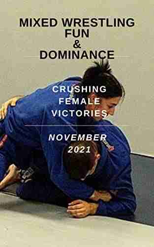 Mixed Wrestling Fun Dominance: Crushing Female Victories November 2021