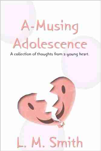 A Musing Adolescence L M Smith