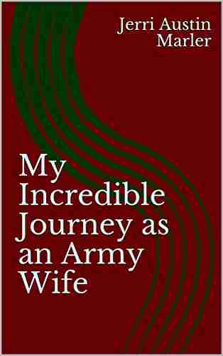 My Incredible Journey as an Army Wife