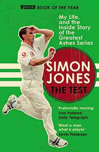 The Test: My Life and the Inside Story of the Greatest Ashes