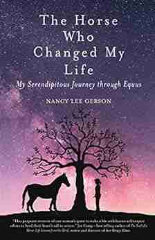 The Horse Who Changed My Life: My Serendipitous Journey Through Equus