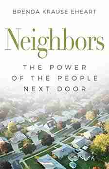 Neighbors: The Power of the People Next Door