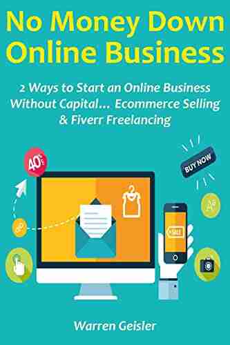 NO MONEY DOWN ONLINE BUSINESS: 2 Ways to Start an Online Business Without Capital Ecommerce Selling Fiverr Freelancing