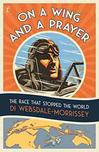 On A Wing And A Prayer: The Race That Stopped The World