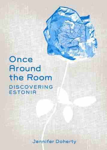 Once Around The Room: Discovering Estonia