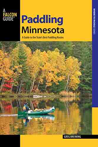 Paddling Minnesota (Paddling Series) Lynette Ferreira