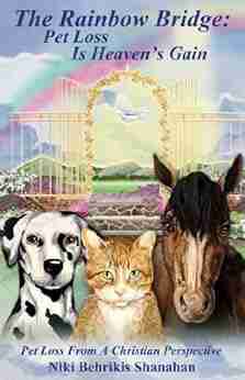 The Rainbow Bridge: Pet Loss Is Heaven s Gain