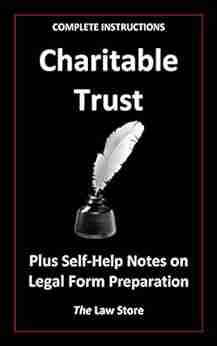 Charitable Trust: Plus Self Help Notes On Legal Form Preparation