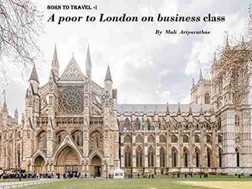 Born to Travel : A POOR TO LONDON ON BUSINESS CLASS