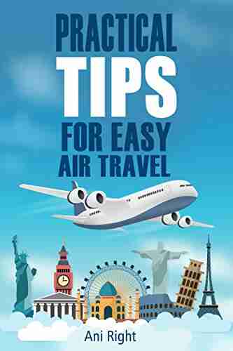 Practical Tips For Easy Air Travel