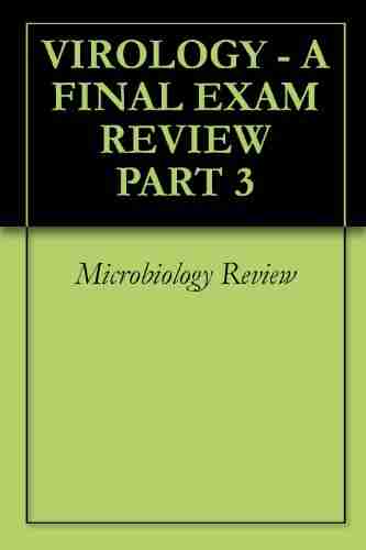 VIROLOGY A FINAL EXAM REVIEW PART 3