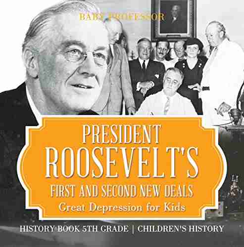 President Roosevelt S First And Second New Deals Great Depression For Kids History 5th Grade Children S History