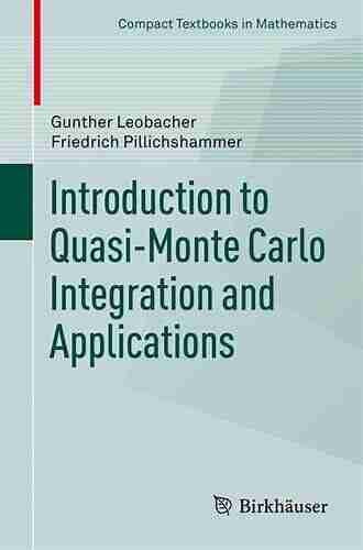 Introduction to Quasi Monte Carlo Integration and Applications (Compact Textbooks in Mathematics)