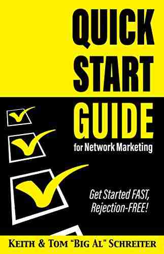 Quick Start Guide for Network Marketing: Get Started FAST Rejection FREE