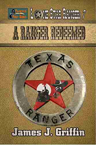 A Ranger Redeemed (Lone Star Ranger 7)