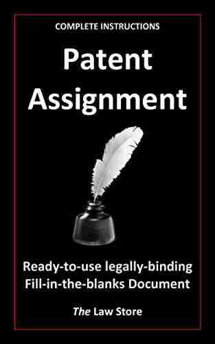 Patent Assignment: Ready To Use Legally Binding Fill In The Blanks Document