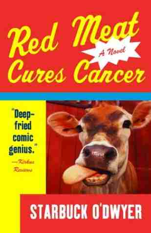 Red Meat Cures Cancer (Vintage Contemporaries)