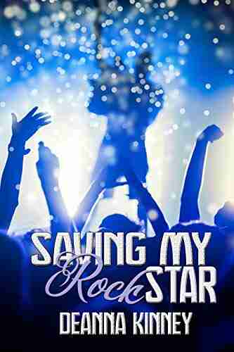 Saving My Rock Star: A Rock Star Romance