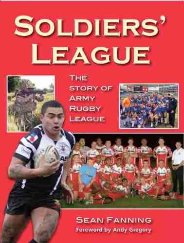 Soldiers League The story of Army Rugby League